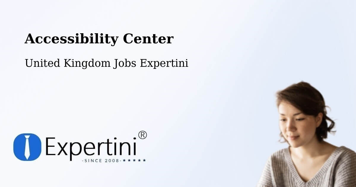 Accessibility Center - United Kingdom Jobs Expertini